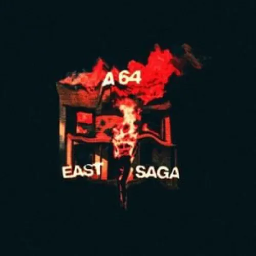 A 64 East Saga lyrics