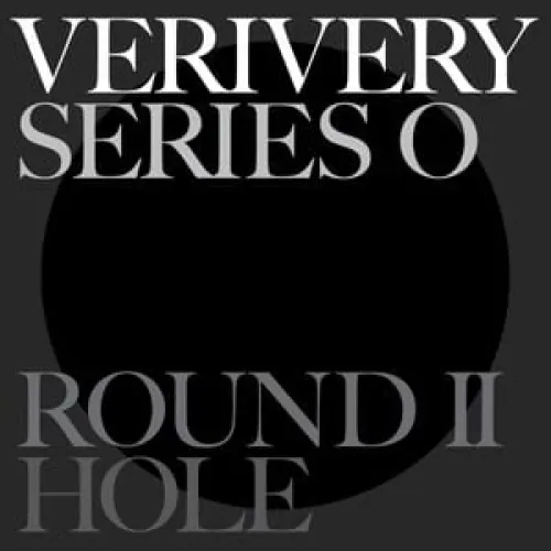 Verivery - SERIES ‘O’ ROUND 2: HOLE lyrics
