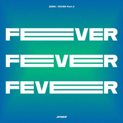 Ateez - Zero: Fever, Part. 3 lyrics