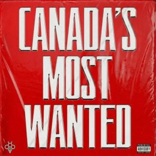 Canada’s Most Wanted lyrics