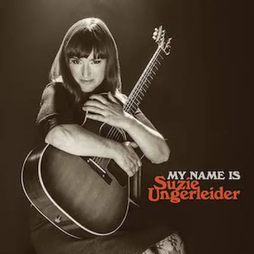 Suzie Ungerleider - My Name Is Suzie Ungerleider lyrics