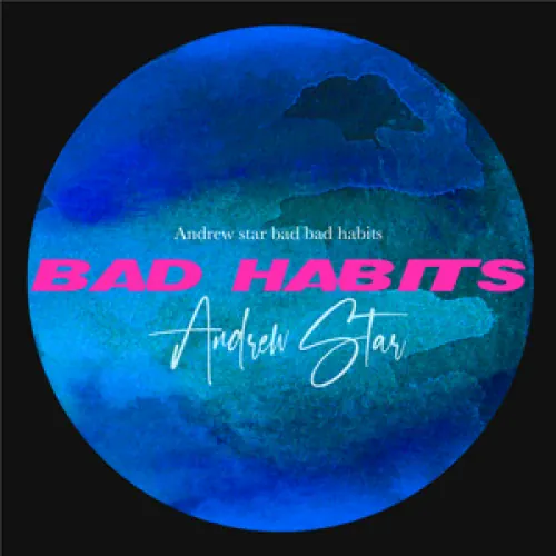 Andrew Star - Bad Habits lyrics