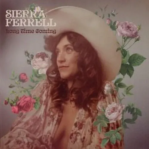 Sierra Ferrell - Long Time Coming lyrics