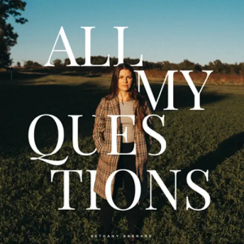 Bethany Barnard - All My Questions lyrics