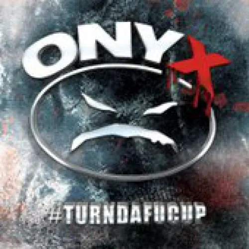 Onyx - Turndafucup lyrics