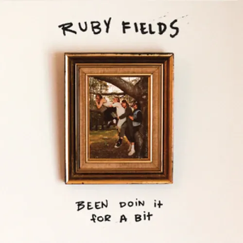 Ruby Fields - Been Doin It For A Bit lyrics