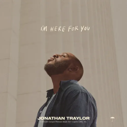 Jonathan Traylor - I’m Here For You lyrics