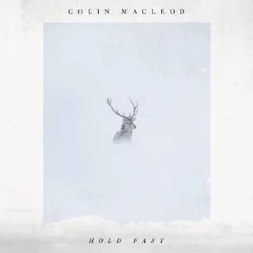 Colin Macleod - Hold Fast lyrics