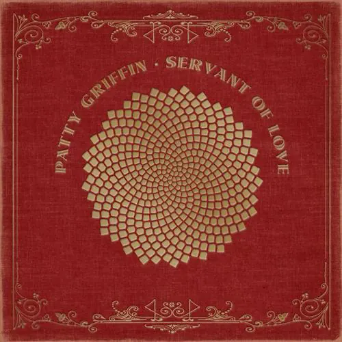 Patty Griffin - Servant of Love lyrics