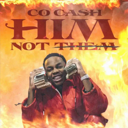 Co Cash - HIM, Not Them lyrics