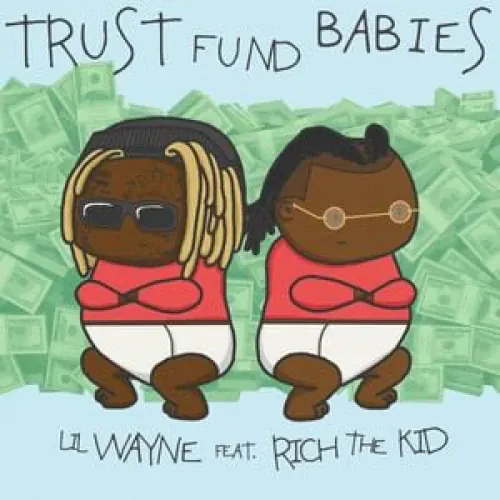 Trust Fund Babies lyrics