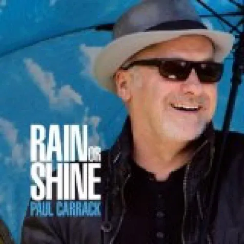 Paul Carrack - Rain or Shine lyrics