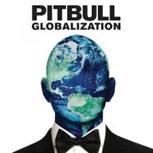 Pitbull - Globalization lyrics