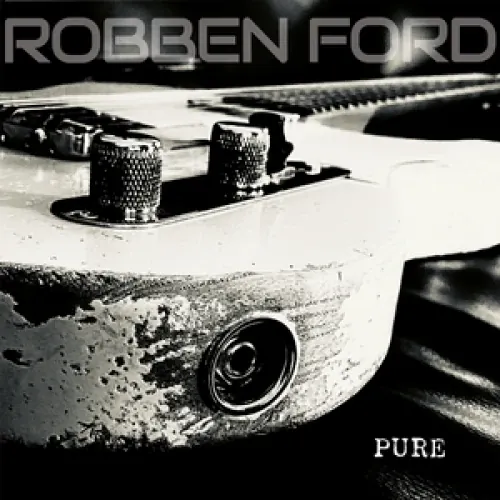 Robben Ford - Pure lyrics