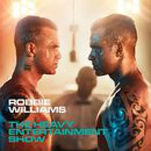 Robbie Williams - Heavy Entertainment Show lyrics