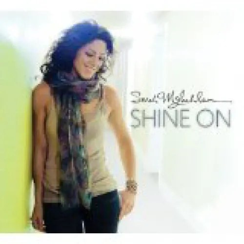 Sarah Mclachlan - Shine On lyrics