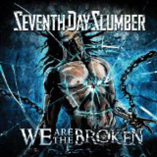 Seventh Day Slumber - We Are The Broken lyrics