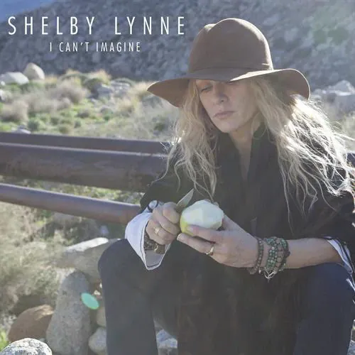Shelby Lynne - I Can't Imagine lyrics