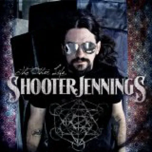 Shooter Jennings - The Other Life lyrics
