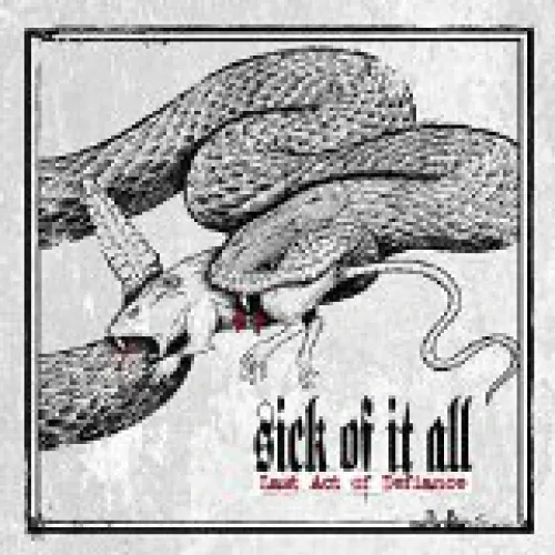 Sick Of It All - Last Act Of Defiance lyrics