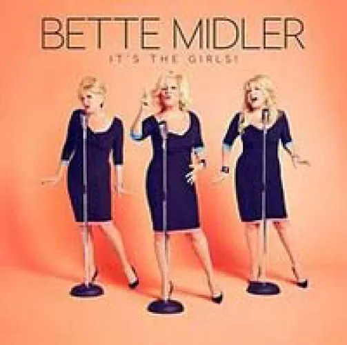 Bette Midler - It's The Girls lyrics