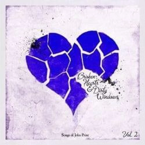 Various Artists - Broken Hearts & Dirty Windows: Songs of John Prine Vol. 2 lyrics