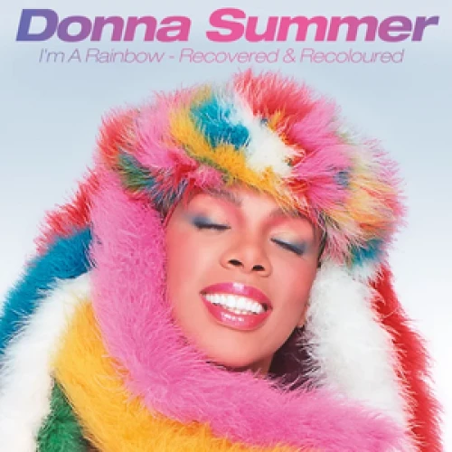 Donna Summer - I’m a Rainbow: Recovered & Recoloured lyrics