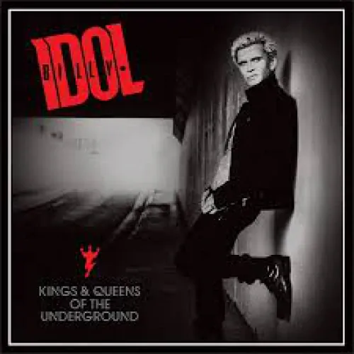 Billy Idol - Kings & Queens Of The Underground lyrics