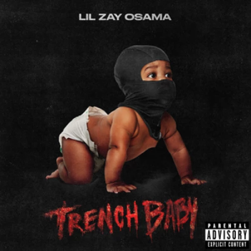 Lil Zay Osama - Trench Baby lyrics