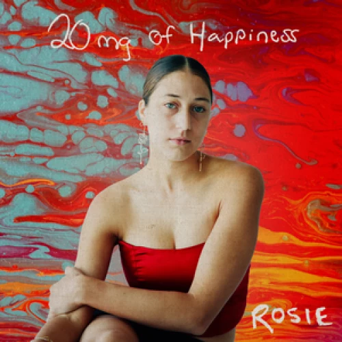 Rosie - 20mg of Happiness lyrics