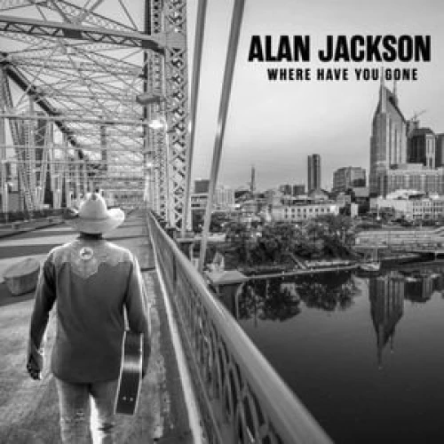 Alan Jackson - Where Have You Gone lyrics