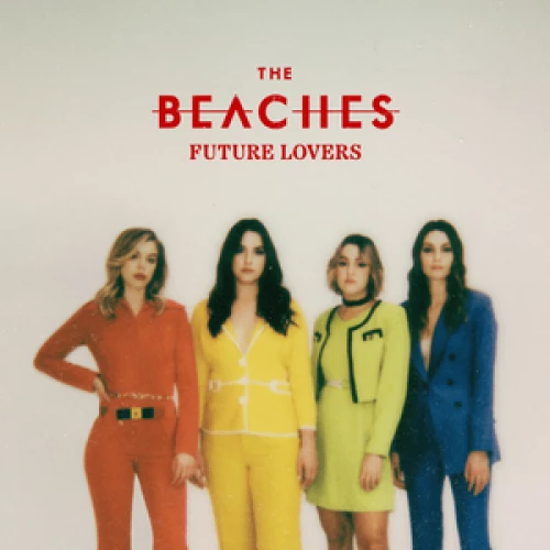 The Beaches - Future Lovers lyrics