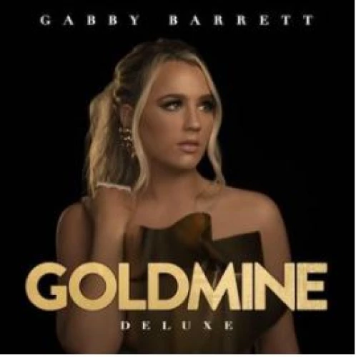 Gabby Barrett - Goldmine (Deluxe) lyrics