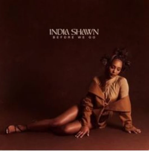 India Shawn - Before We Go lyrics