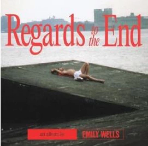 Emily Wells - Regards to the End lyrics