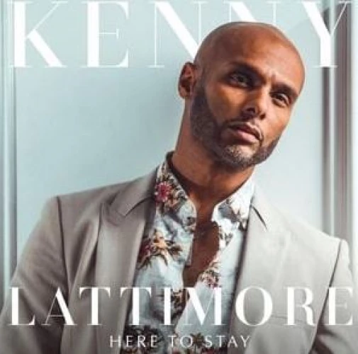 Kenny Lattimore - Here To Stay lyrics