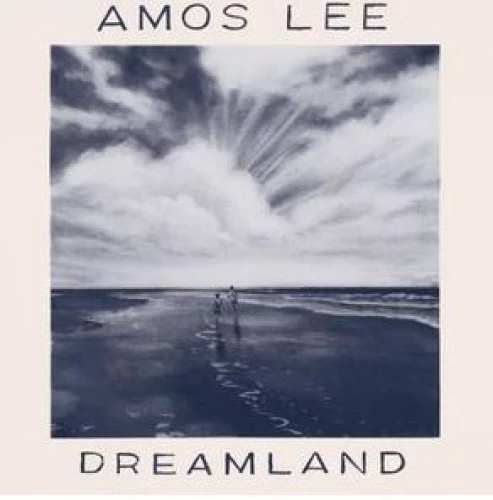 Amos Lee - Dreamland lyrics
