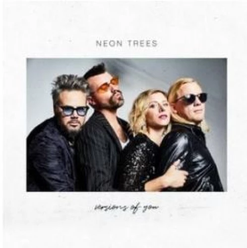 Neon Trees - Versions of You lyrics