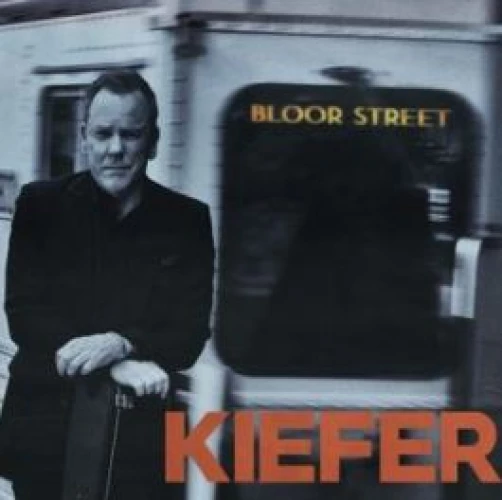 Kiefer Sutherland - Bloor Street lyrics