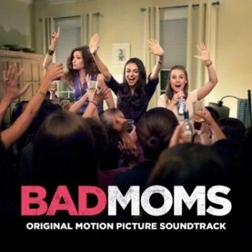 Bad Moms lyrics