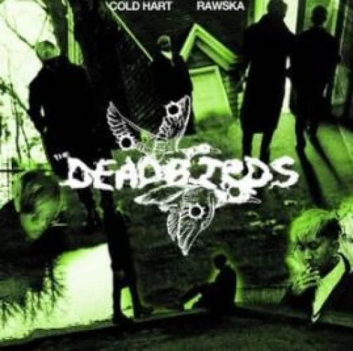 Cold Hart & Rawska - The DEADBIRDS lyrics